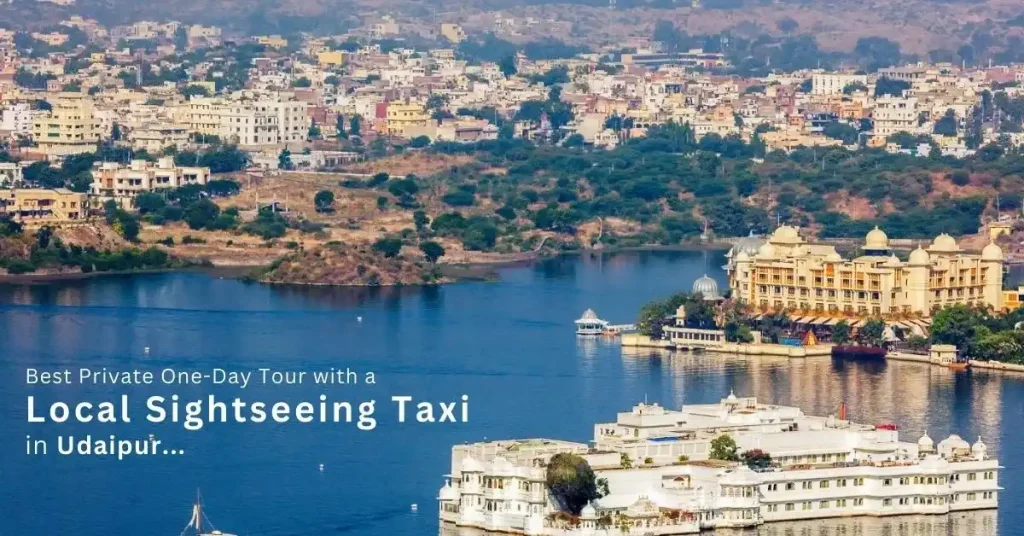 Best Private One-Day Tour with a Local Sightseeing Taxi in Udaipur