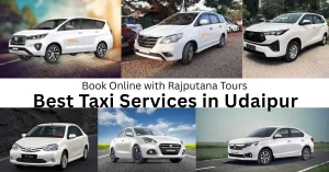 Best Taxi Services in Udaipur – Book Online with Rajputana Tours