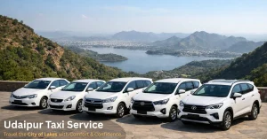 Udaipur Taxi Service – Travel the City of Lakes with Comfort & Confidence