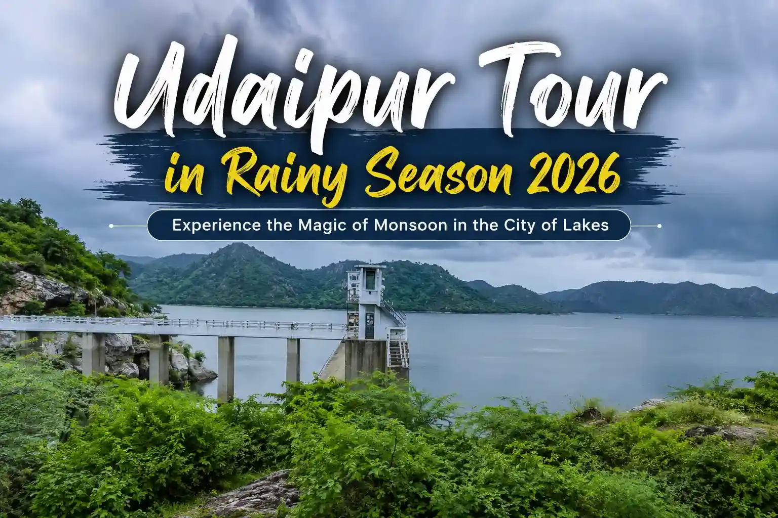 Udaipur Tour in Rainy Season 2026 Experience the Magic of Monsoon in the City of Lakes